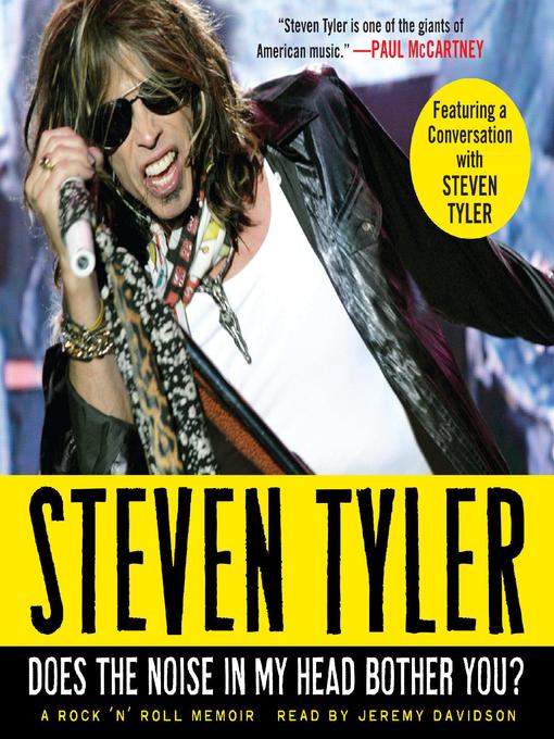 Title details for Does the Noise in My Head Bother You? by Steven Tyler - Available